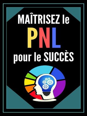 cover image of Maîtrisez le pnl Pour le Succès!